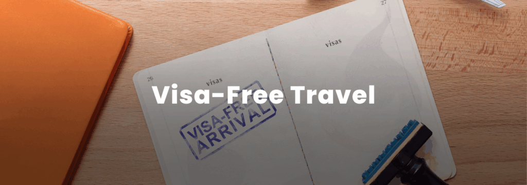 Visa-Free Travel: A Great Perk, With a Few Strings Attached