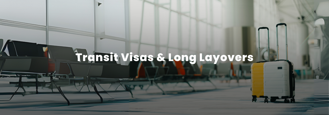 Transit Visas & Long Layovers: Turning Wait Time into Useful Time